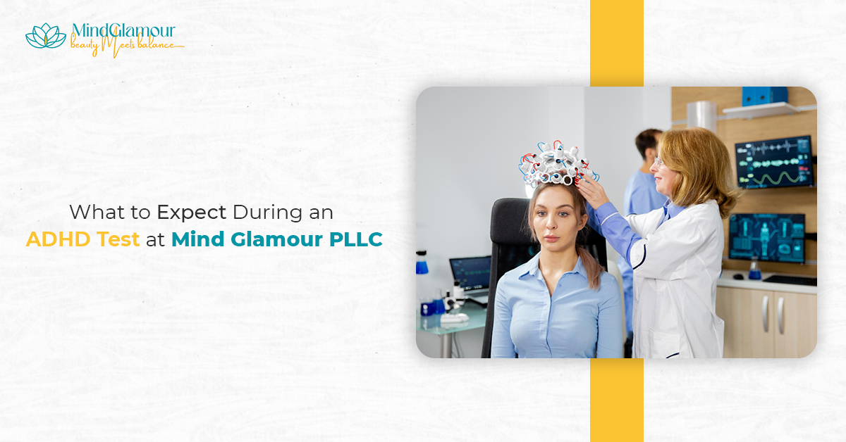 ADHD Test at Mind Glamour PLLC