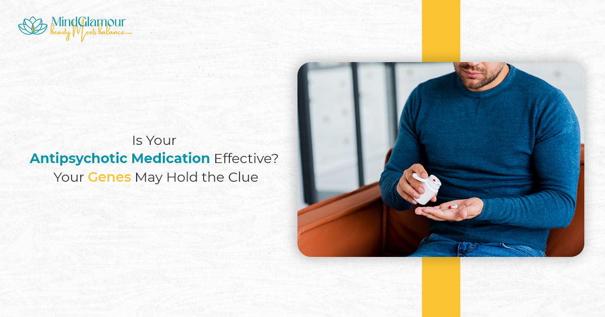 Is Your Antipsychotic Medication Effective