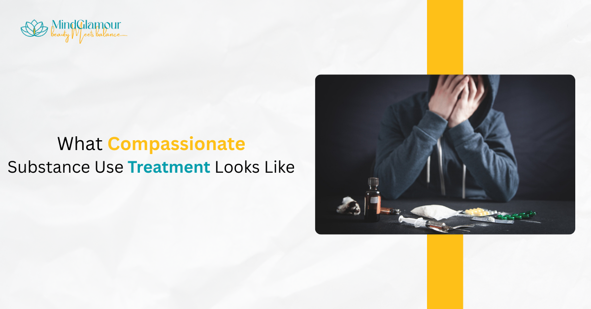 Compassionate Substance Use Treatment