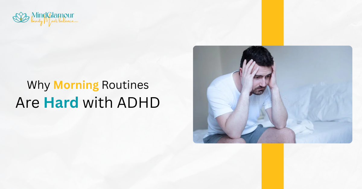 Morning Routines Are Hard with ADHD