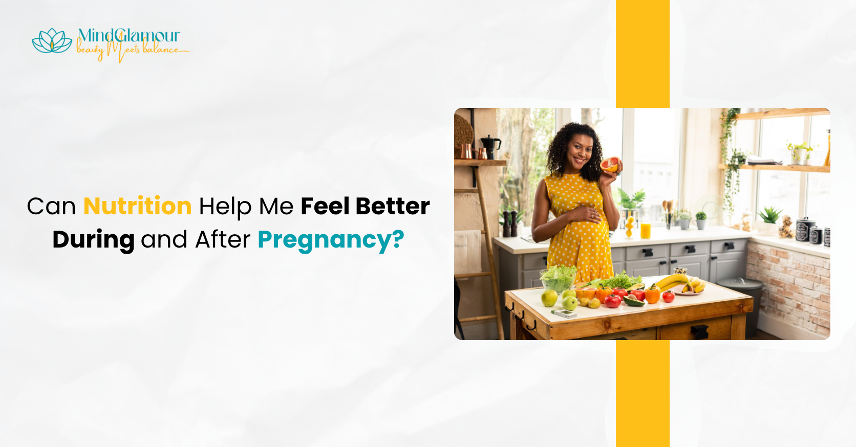 Nutrition Help Me Feel Better During and After Pregnancy